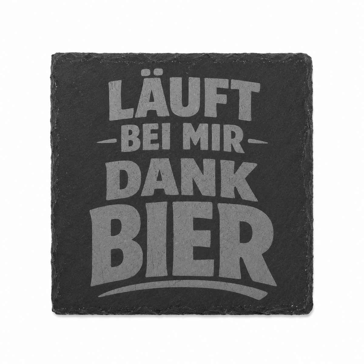 Untersetzer „LÄUFT BEI MIR DANK BIER“