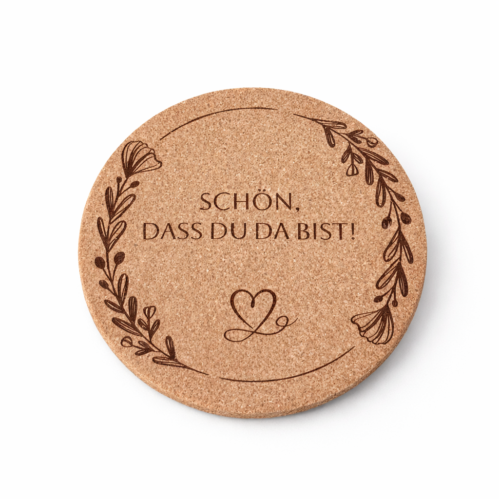 Untersetzer "SCHÖN, DASS DU DA BIST"