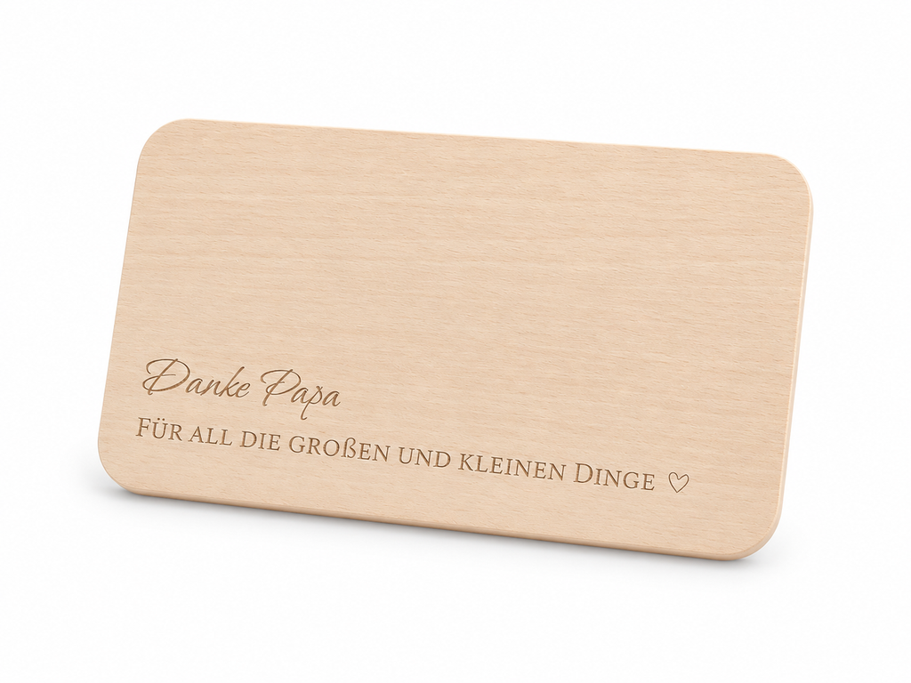 Jausenbrettchen „Danke Papa FÜR ALL DIE GEOẞEN UND KLEINEN DINGE“