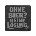 Untersetzer „ OHNE BIER? KEINE LÖSUNG“