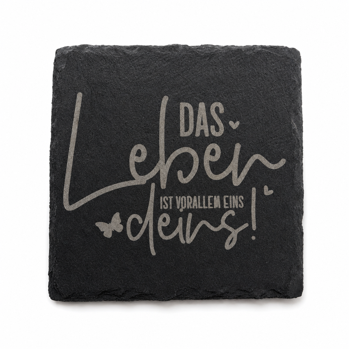 Untersetzer „DAS Leben IST VORALLEM EINS deins!“